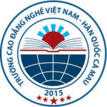 Cao đẳng nghề Việt Nam – Hàn Quốc Cà Mau